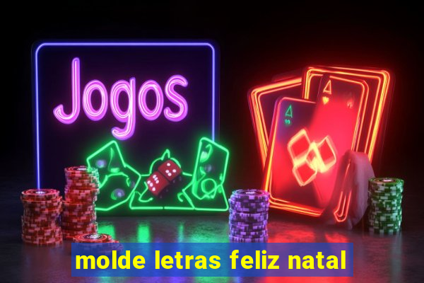 molde letras feliz natal