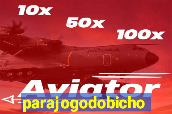 parajogodobicho