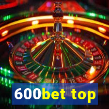 600bet top