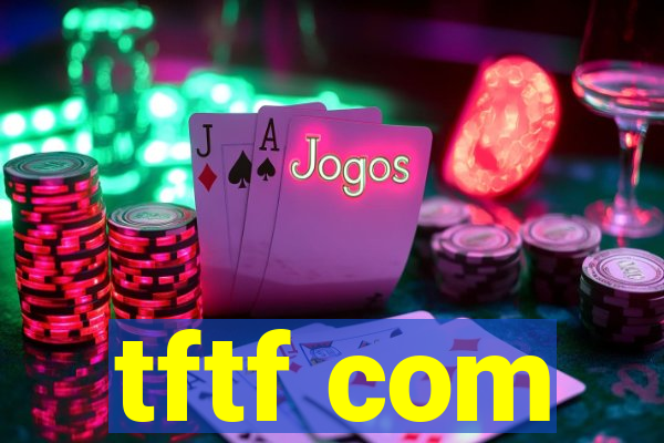tftf com
