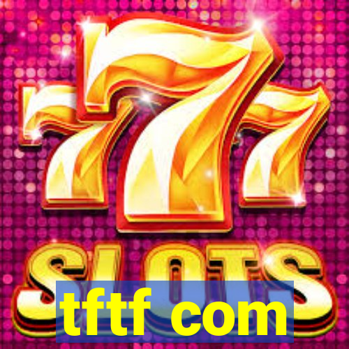 tftf com