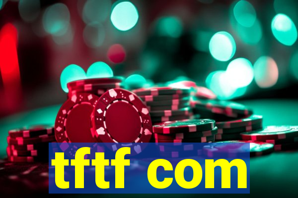 tftf com