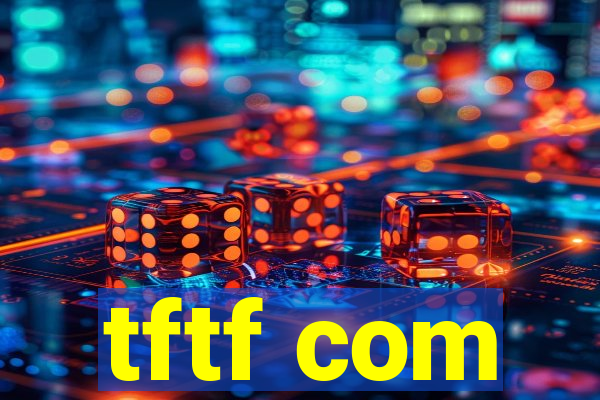tftf com