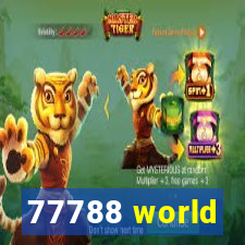 77788 world