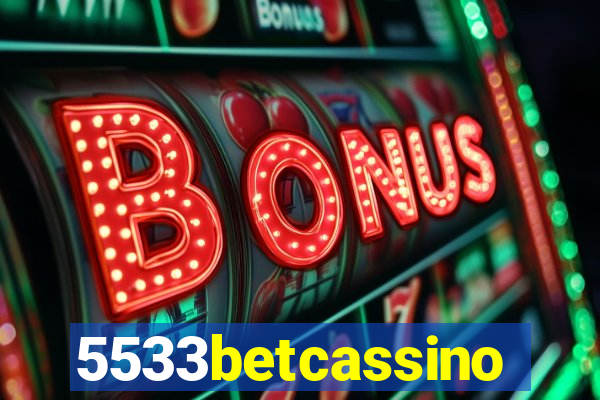 5533betcassino