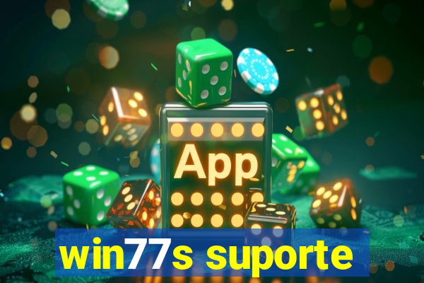 win77s suporte
