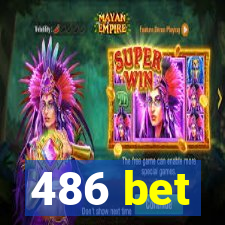 486 bet