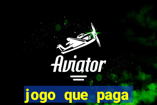 jogo que paga dinheiro de verdade sem precisar depositar