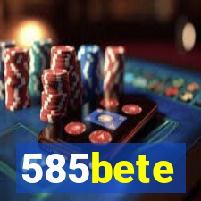 585bete