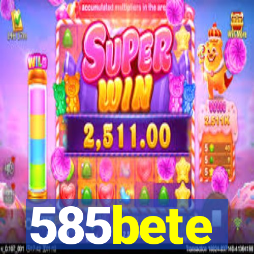 585bete