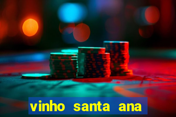 vinho santa ana sweet red wine