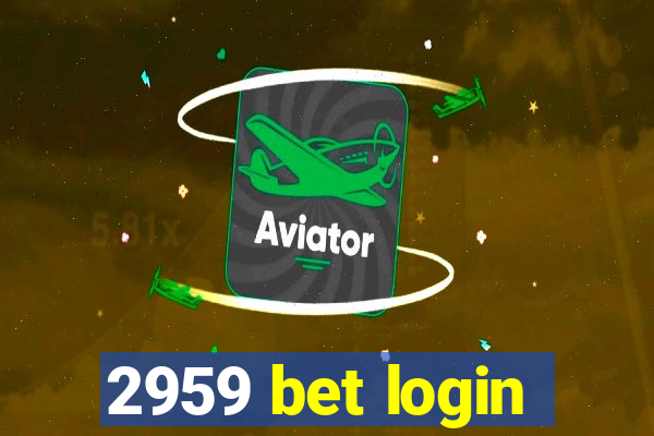 2959 bet login