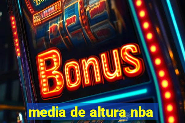 media de altura nba