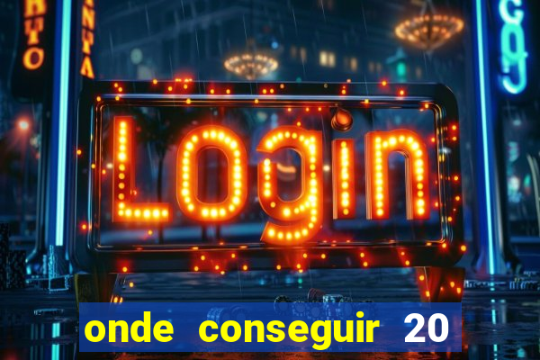onde conseguir 20 reais agora