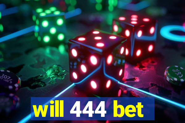 will 444 bet