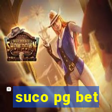 suco pg bet