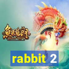 rabbit 2