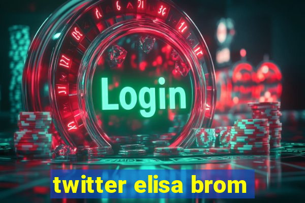 twitter elisa brom