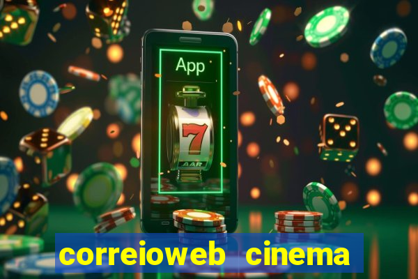 correioweb cinema todos os filmes