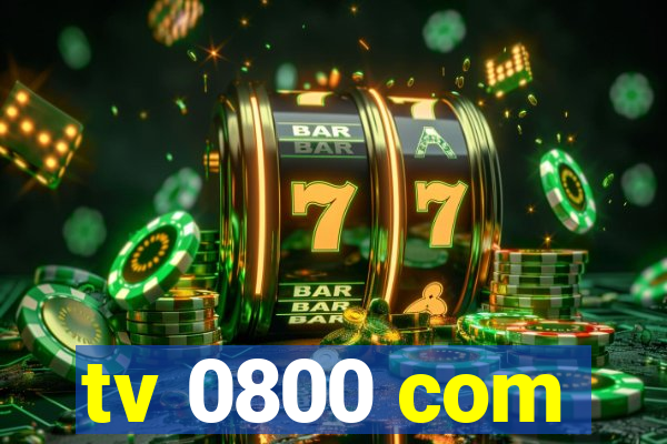 tv 0800 com