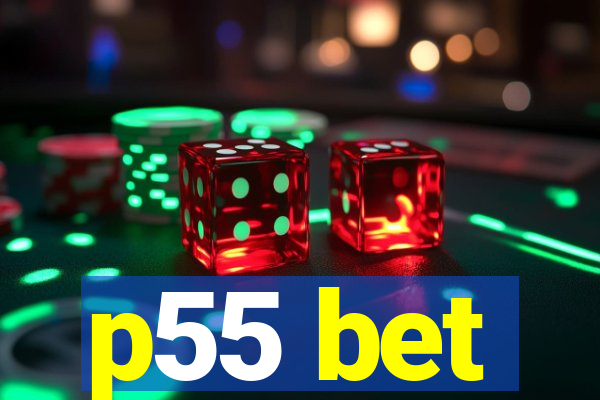 p55 bet
