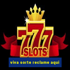 viva sorte reclame aqui