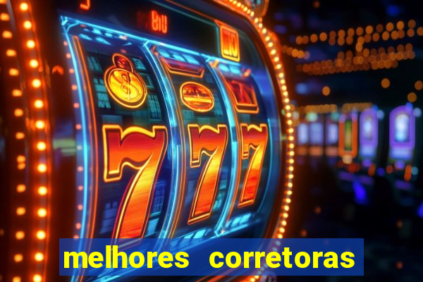 melhores corretoras de valores