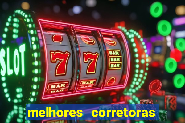 melhores corretoras de valores