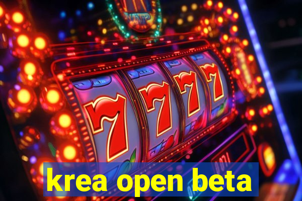 krea open beta