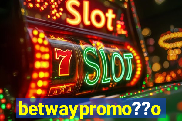 betwaypromo??o
