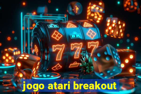 jogo atari breakout