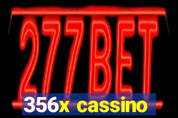 356x cassino