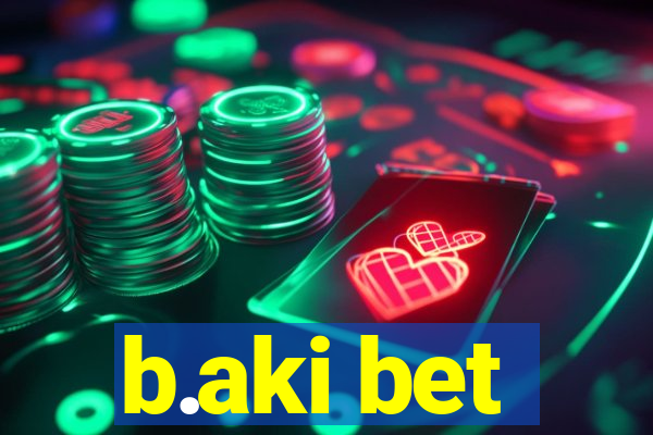 b.aki bet