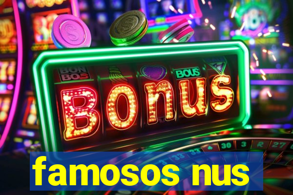 famosos nus