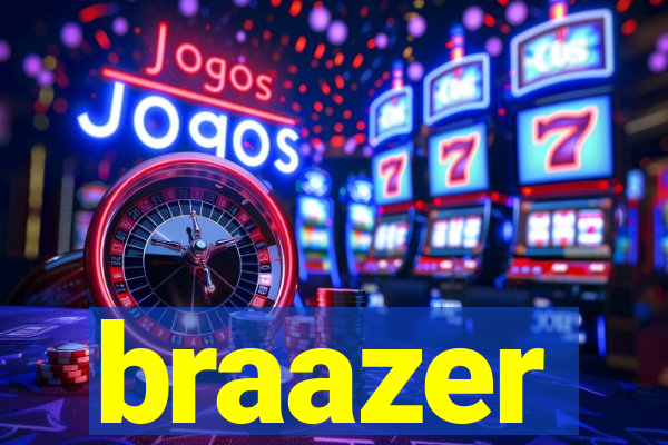braazer
