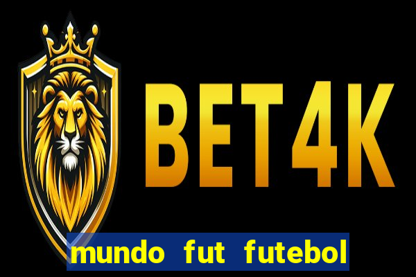 mundo fut futebol ao vivo