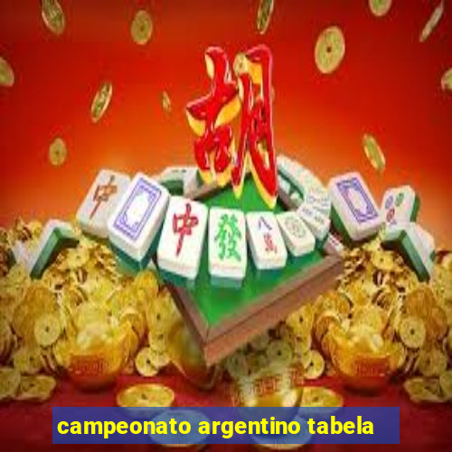 campeonato argentino tabela
