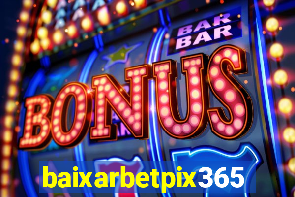 baixarbetpix365