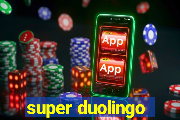 super duolingo