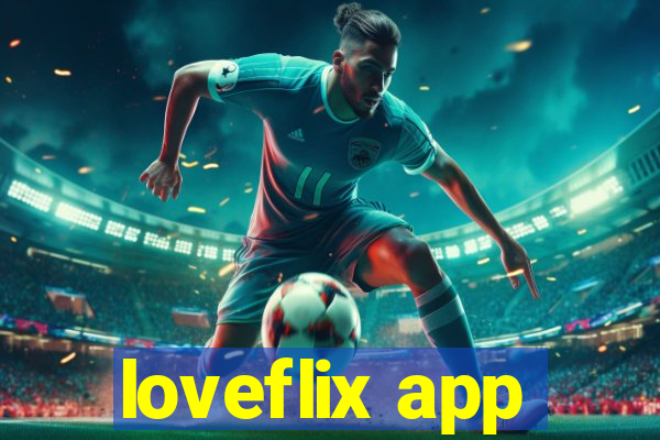 loveflix app