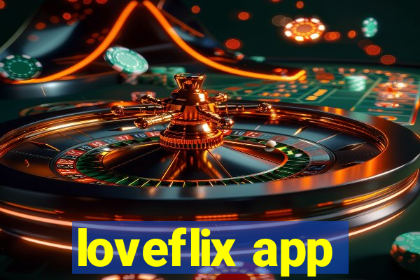 loveflix app