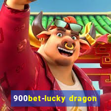 900bet-lucky dragon