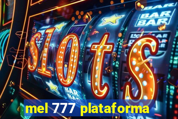mel 777 plataforma