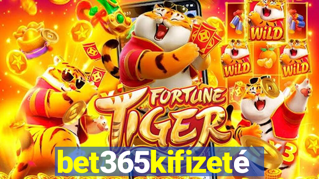 bet365kifizetés