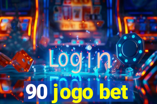 90 jogo bet