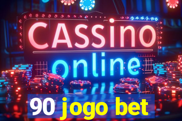 90 jogo bet