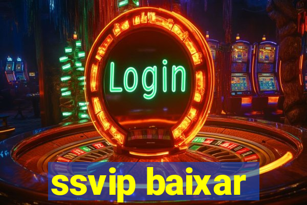 ssvip baixar
