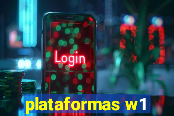plataformas w1