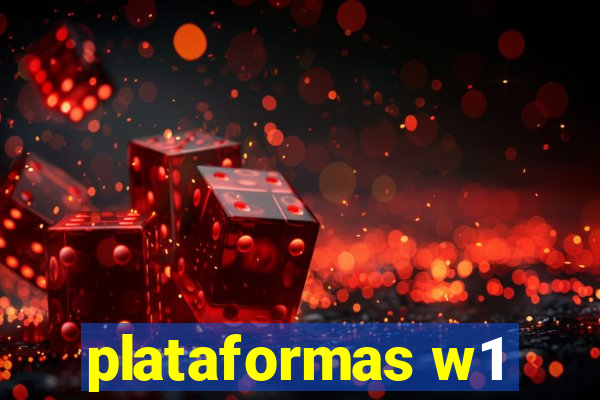 plataformas w1