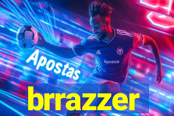 brrazzer